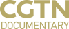 AZ - CGTN DOCUMENTARY ᴿᴬᵂ 4KOTT