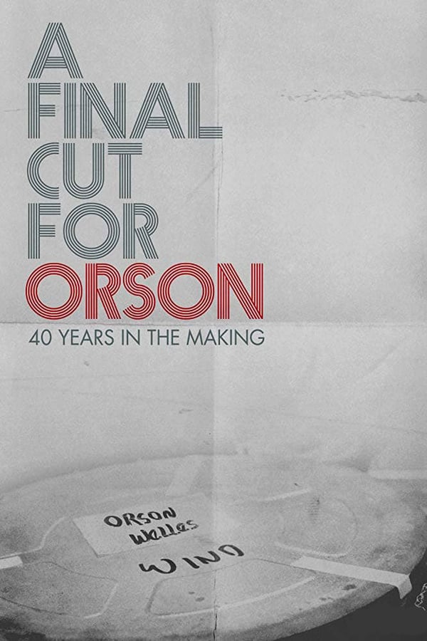 NF - A Final Cut for Orson:  Years in the Making  () 4KOTT