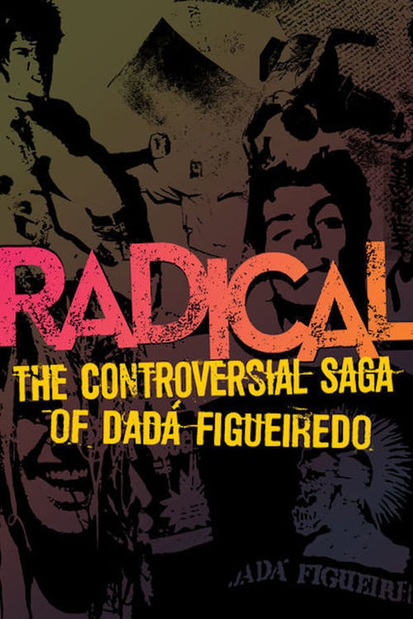 NF - Radical - The Controversial Saga of Dadá Figueiredo  () 4KOTT