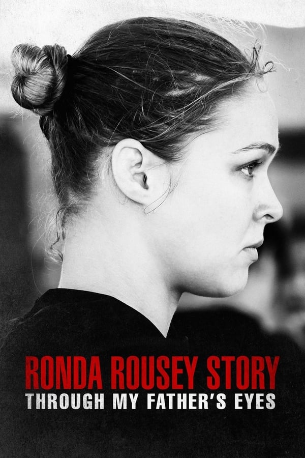 NF - The Ronda Rousey Story: Through My Father's Eyes  () 4KOTT