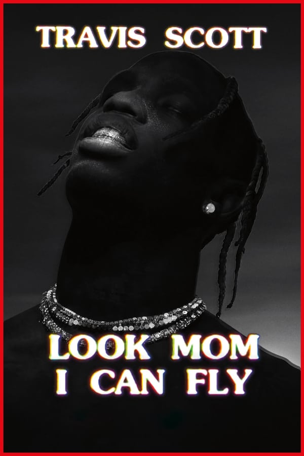 NF - Travis Scott: Look Mom I Can Fly  () 4KOTT