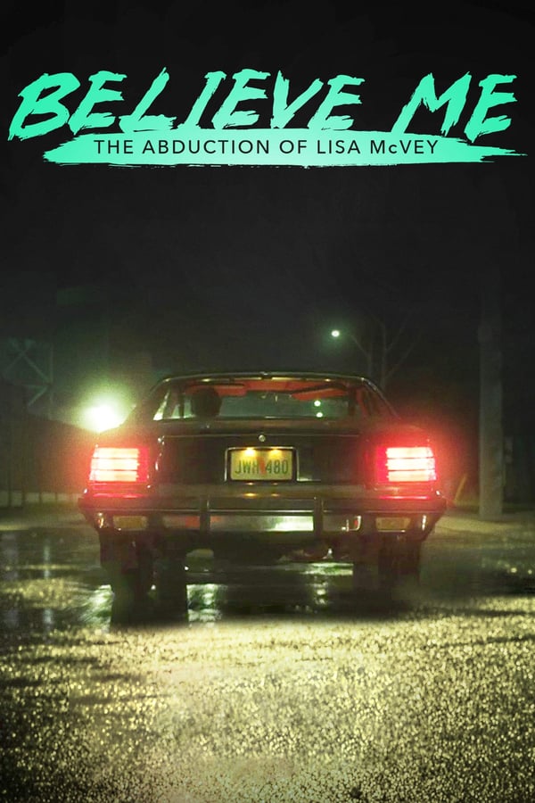 EN - Believe Me: The Abduction of Lisa McVey  () 4KOTT