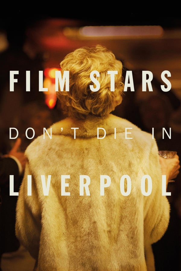 EN - Film Stars Don't Die in Liverpool  () 4KOTT