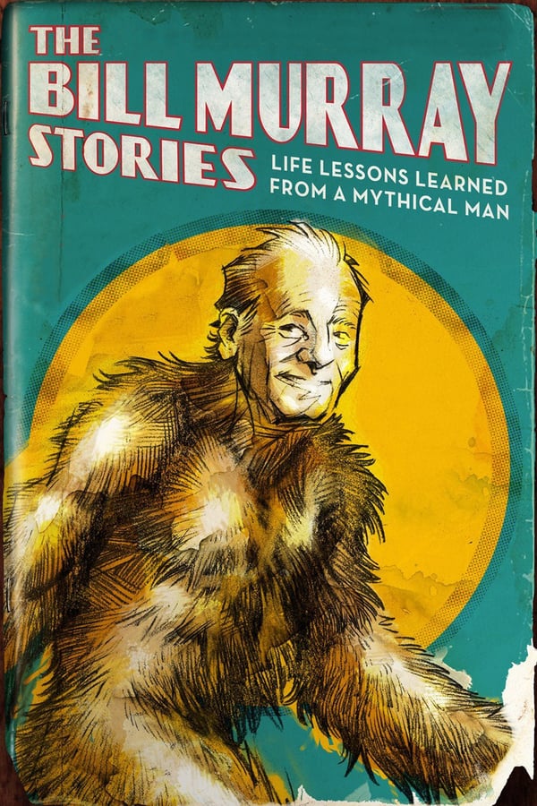 EN - The Bill Murray Stories: Life Lessons Learned from a Mythical Man  () 4KOTT