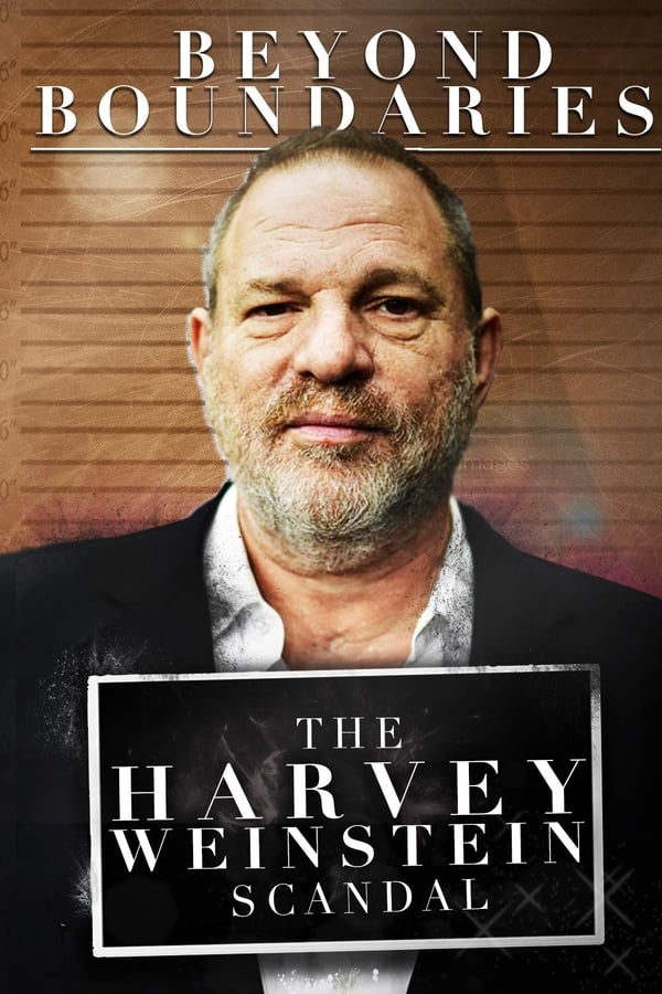 EN - Beyond Boundaries: The Harvey Weinstein Scandal  () 4KOTT