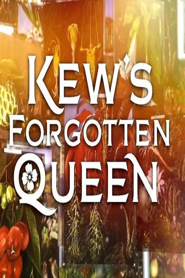 EN - Kew's Forgotten Queen  () 4KOTT