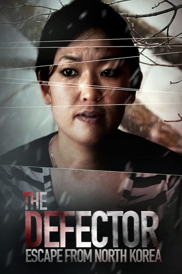 EN - The Defector: Escape from North Korea  () 4KOTT