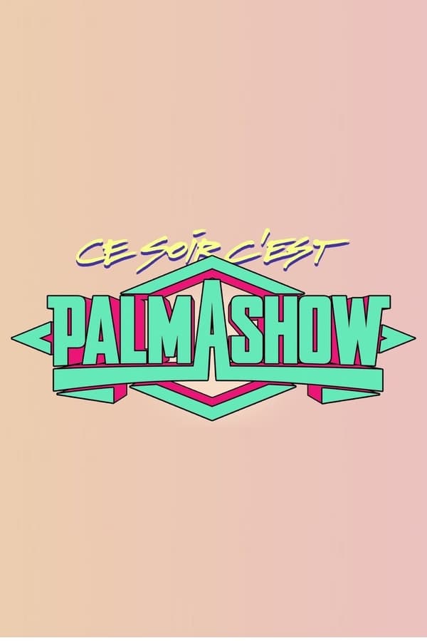 FR - Ce soir, c'est Palmashow  () 4KOTT