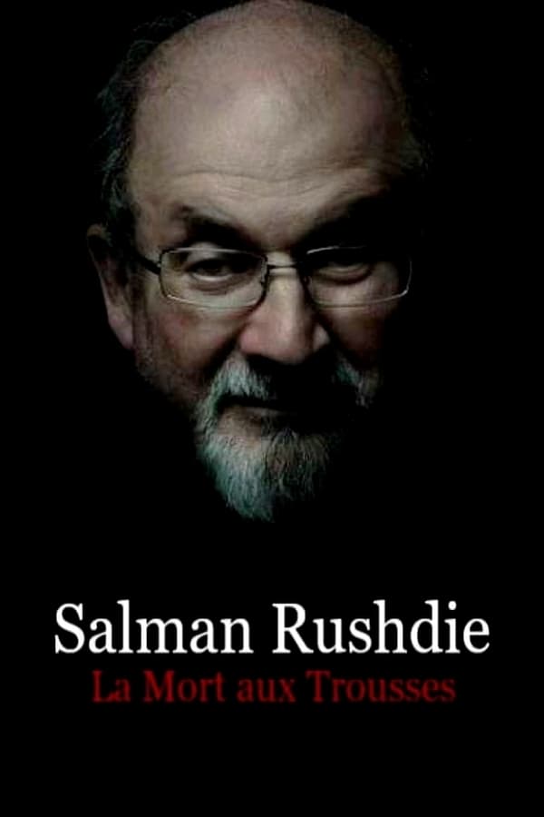 FR - Salman Rushdie : la mort aux trousses  () 4KOTT