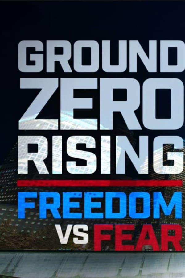 FR - Ground Zero Rising: Freedom vs. Fear  () 4KOTT