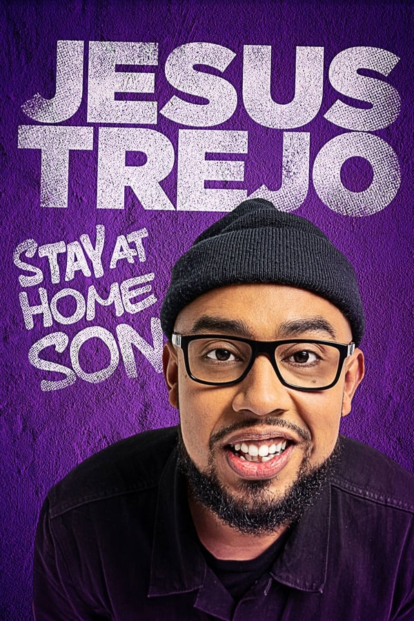 EN - Jesus Trejo: Stay at Home Son  () 4KOTT