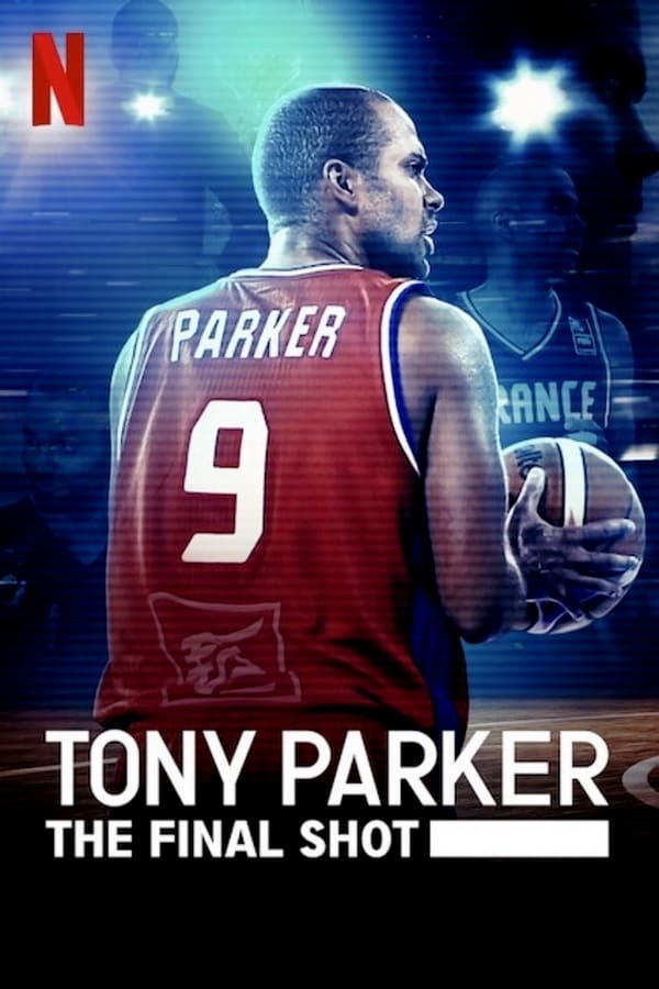 NF - Tony Parker: The Final Shot  () 4KOTT