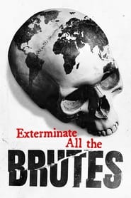 EN - Exterminate All the Brutes () 4KOTT