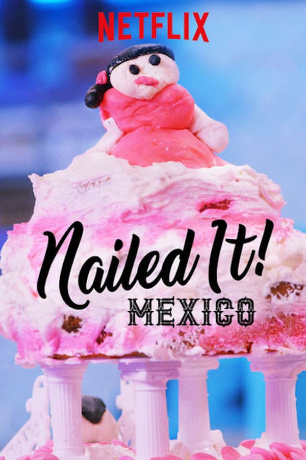 NF - Nailed It! Mexico 4KOTT