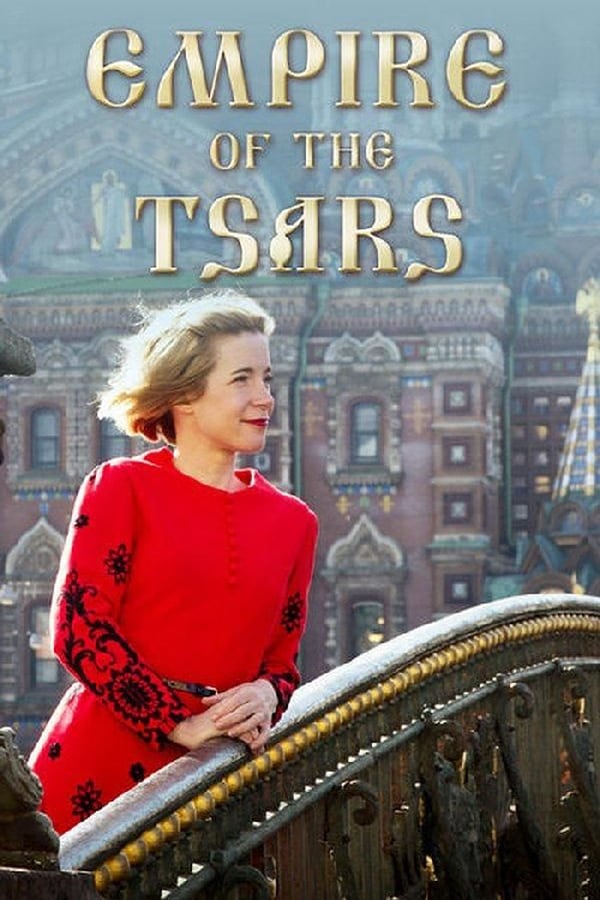 NF - Empire of the Tsars: Romanov Russia with Lucy Worsley 4KOTT