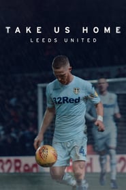 EN - Take Us Home: Leeds United () 4KOTT